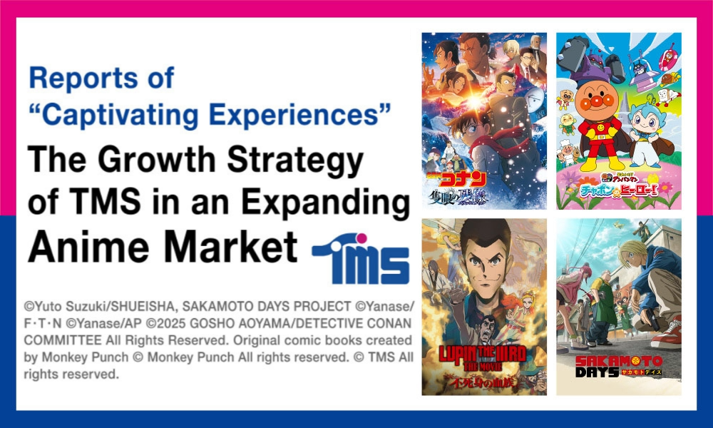 The Growth Strategy of TMS in an Expanding Anime Market 