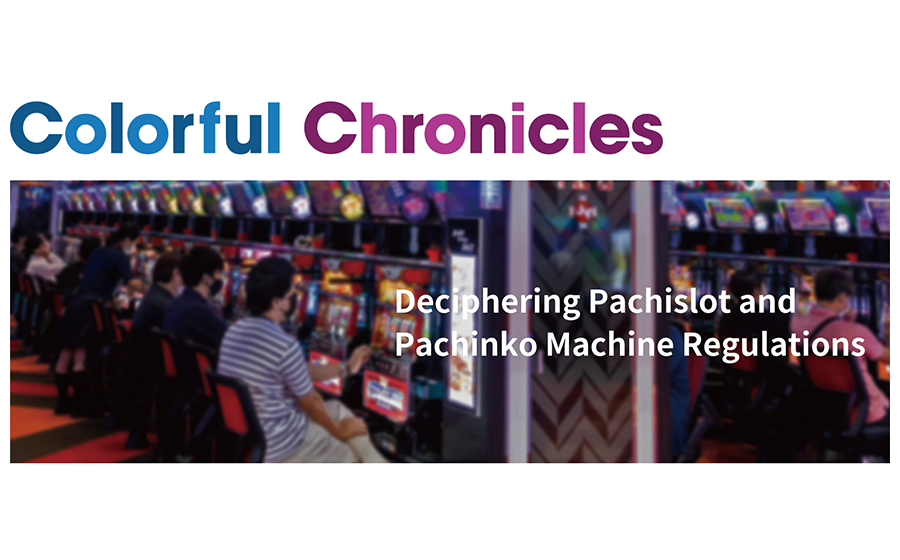 2022.06.27 Deciphering Pachislot and Pachinko Machine Regulation