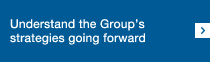 Understand the Group's strategies going forward
