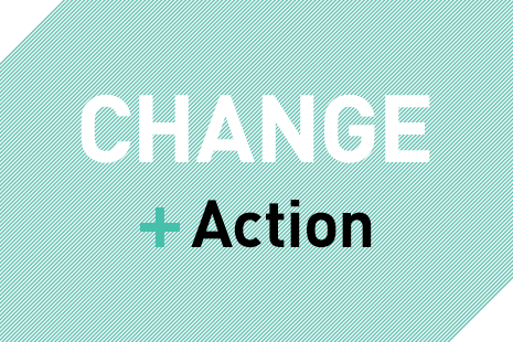 CHANGE + Action